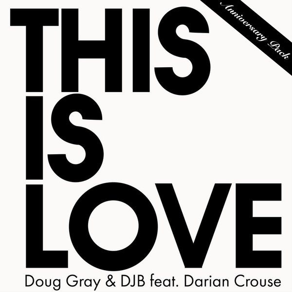 Doug Gray - This Is Love (Anniversary Pack) / Unity Gain