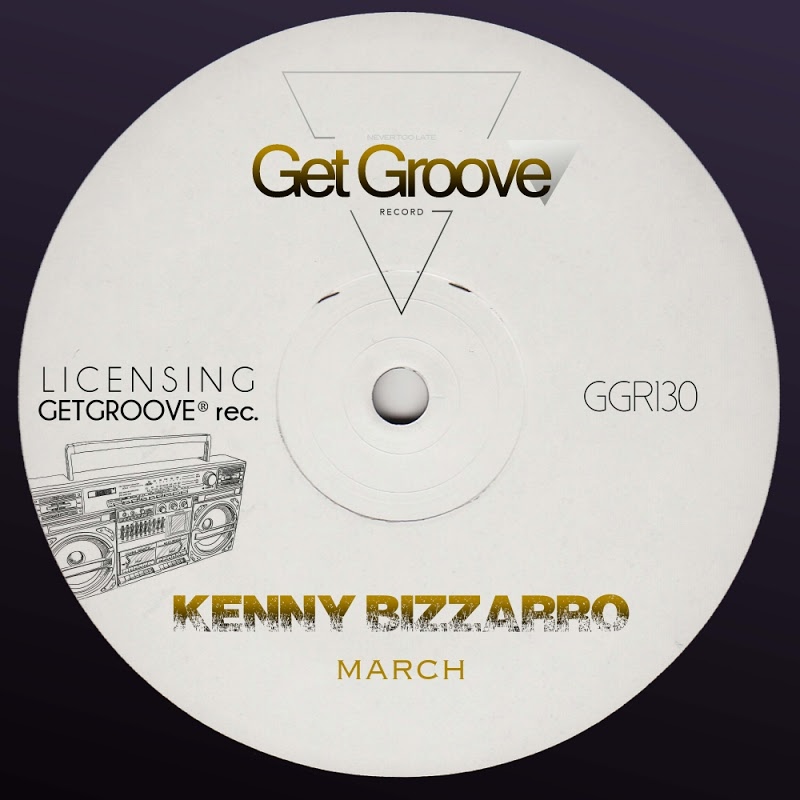 Kenny Bizzarro - March / Get Groove Record