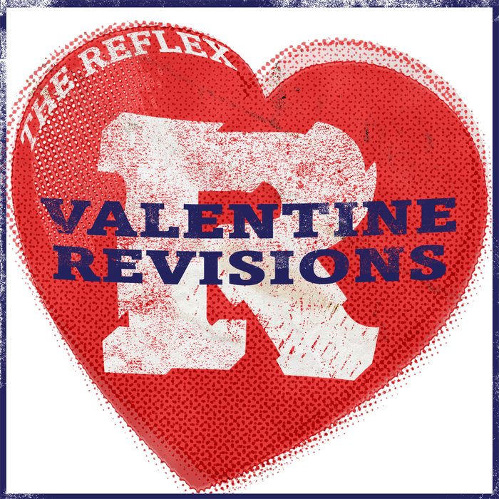 The Reflex - Valentine Revisions / The Reflex