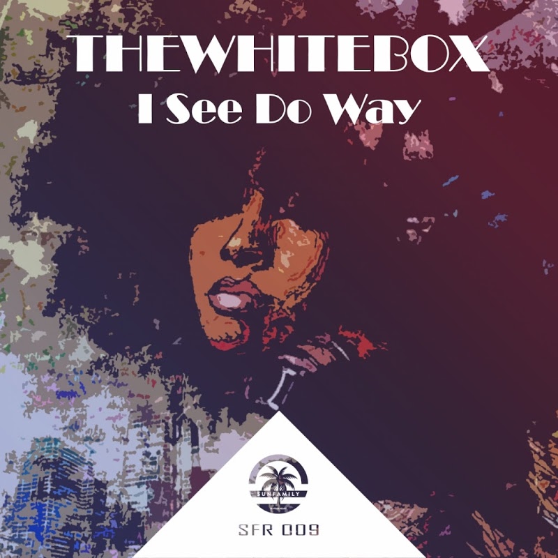 THEWHITEBOX - I See Do Way / SUNFAMILY RECORD