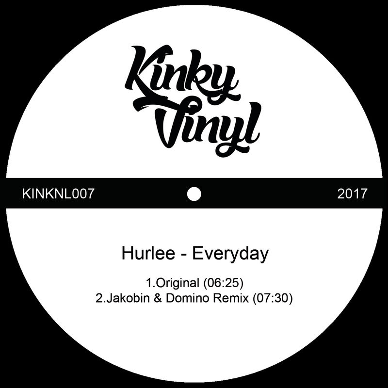 Hurlee - Everyday / Kinky Vinyl (NL)