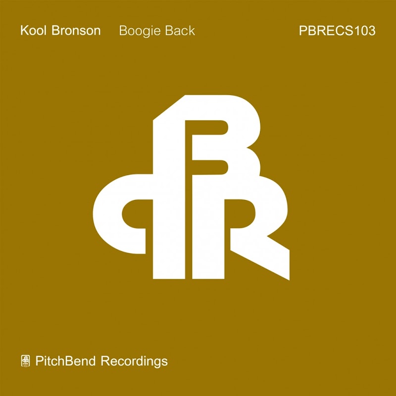 Kool Bronson - Boogie Back / PitchBend Recordings
