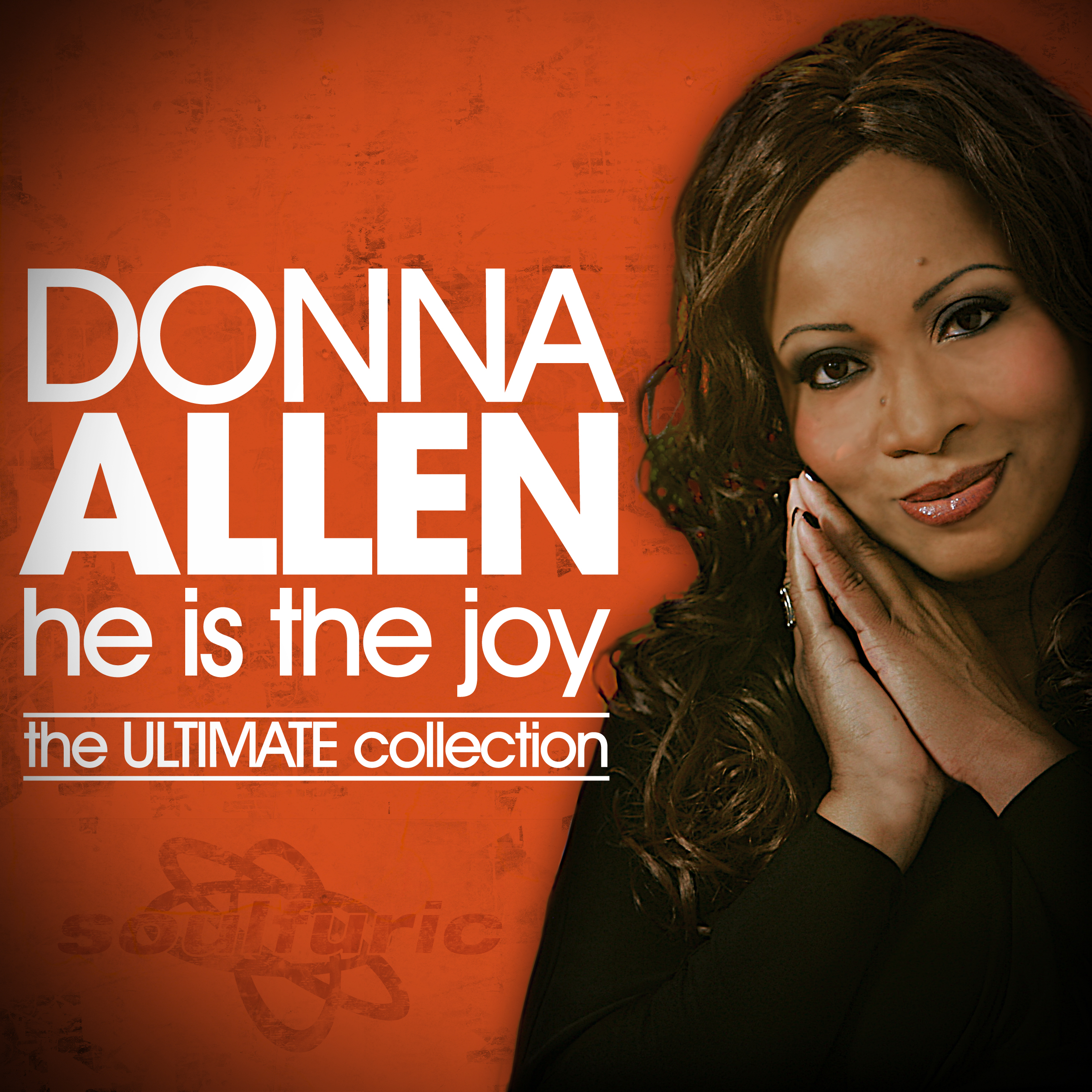 Donna Allen - He is the Joy (the Ultimate Collection) / Soulfuric