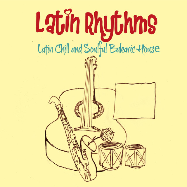 VA - Latin Rhythms Latin Chill and Soulful Balearic House / Irma records