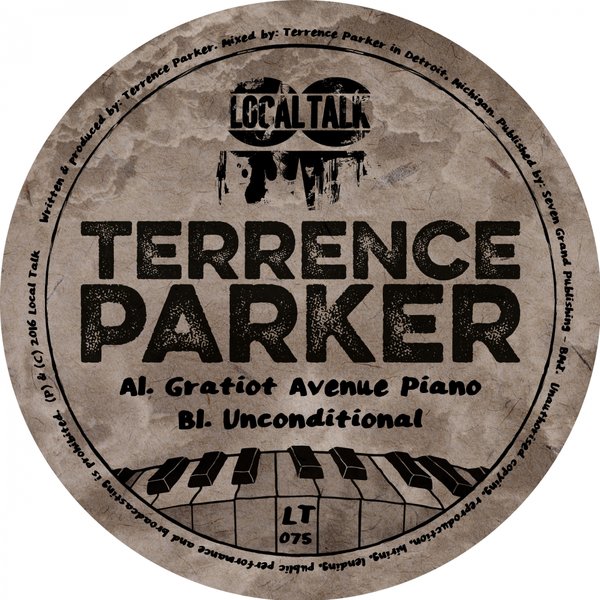 Terrence Parker - Gratiot Avenue Piano / Unconditional / Local Talk