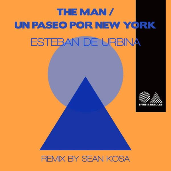 Esteban de Urbina - The Man / Un paseo por New York / Spins & Needles