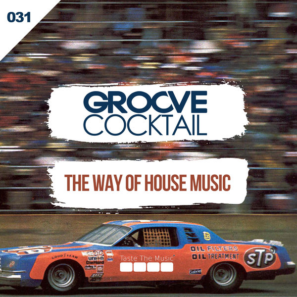 Groove Cocktail - The Way Of House Music / Taste The Music