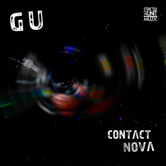 GU - Contact (Nova) / Strictly Jaz Unit Muzic