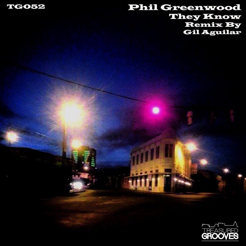 Phil Greenwood - They Know / Treasured Grooves