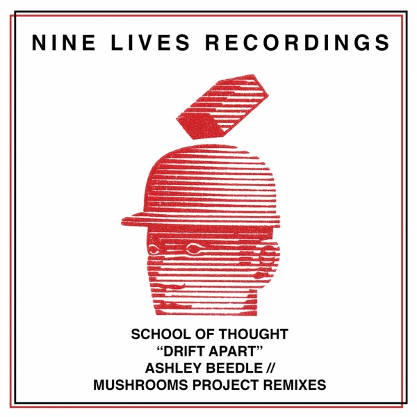 School of Thought - Drift Apart / Nine Lives Recordings