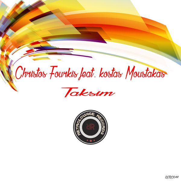 Christos Fourkis feat. Kostas Moustakas - Taksim / Retrolounge Records