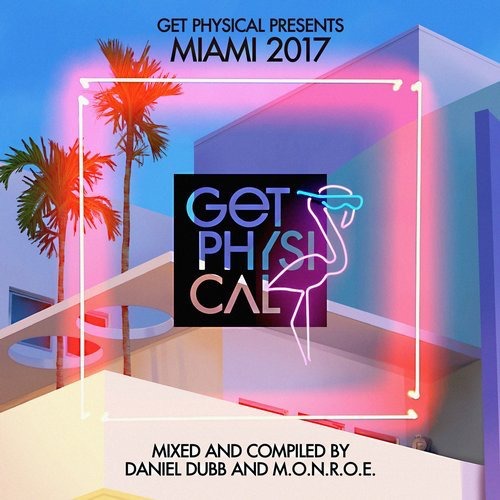VA - Get Physical Presents: Miami 2017 / Get Physical Music
