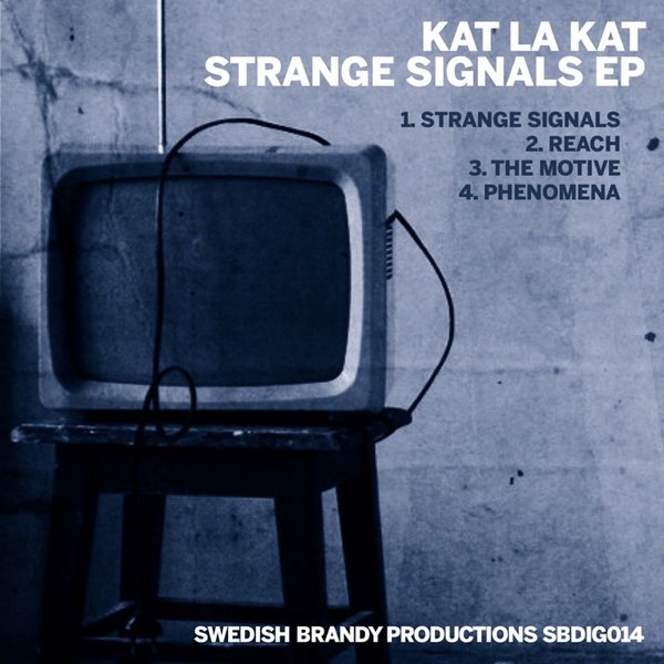 Kat La Kat - Strange Signals EP / Swedish Brandy Productions