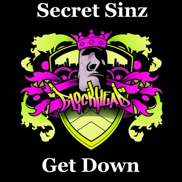 Secret Sinz - Get Down / Blockhead Recordings