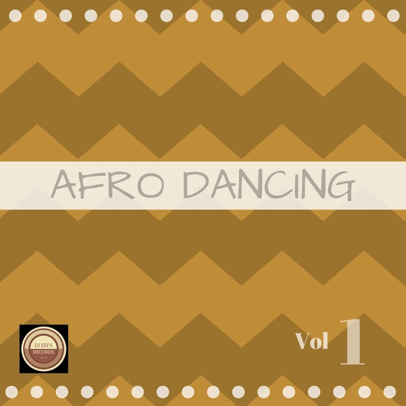 VA - Afro Dancing, Vol. 1 / DjEef 's Records
