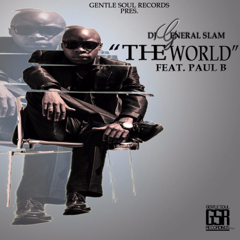 DJ General Slam feat. Paul B - The World (Remixes) / Gentle Soul Recordings