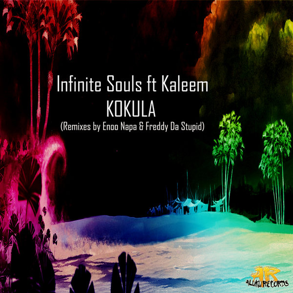 Infinite Souls feat. Kaleem - Kokula / Aluku Records