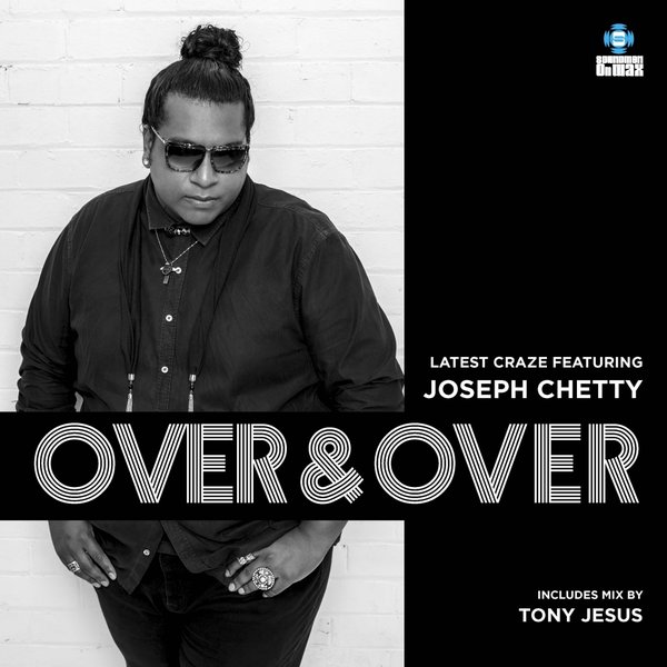 Latest Craze feat. Joseph Chetty - Over & Over / SOUNDMEN On WAX