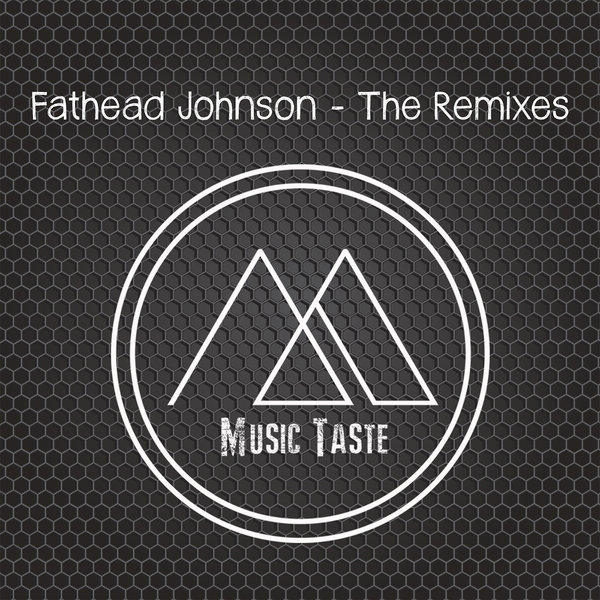 Fathead Johnson - The Remixes / Music Taste Records
