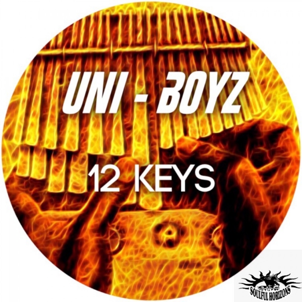 Uni-Boyz - 12 Keys / Soulful Horizons Music