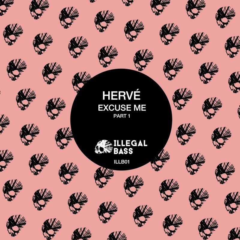 Herve - Excuse Me, Pt. 1 / Illegal Bass