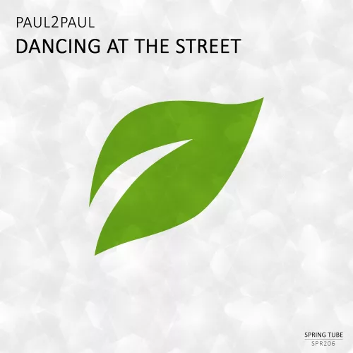 Paul2Paul - Dancing at the Street / Spring Tube