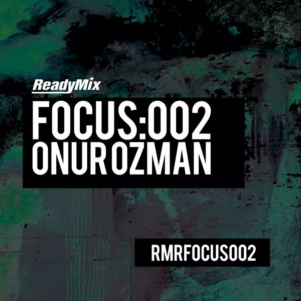 VA - Focus:002 (Onur Ozman) / Ready Mix Records