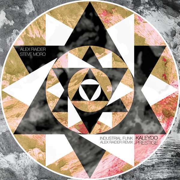 Alex Raider, Steve Moro - Industrial Funk (Alex Raider Remix) / Kaleydo Prestige