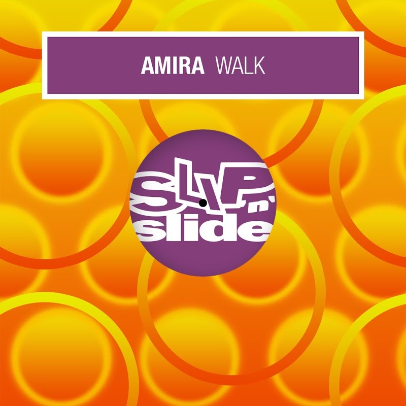 Amira - Walk (Remixes) / Slip n Slide