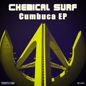 Chemical Surf - Cumbuca EP / Street King