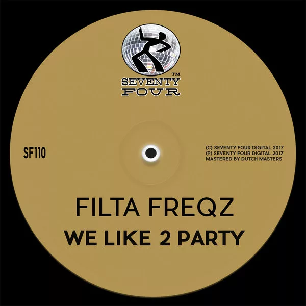 Filta Freqz - We Like 2 Party / Seventy Four