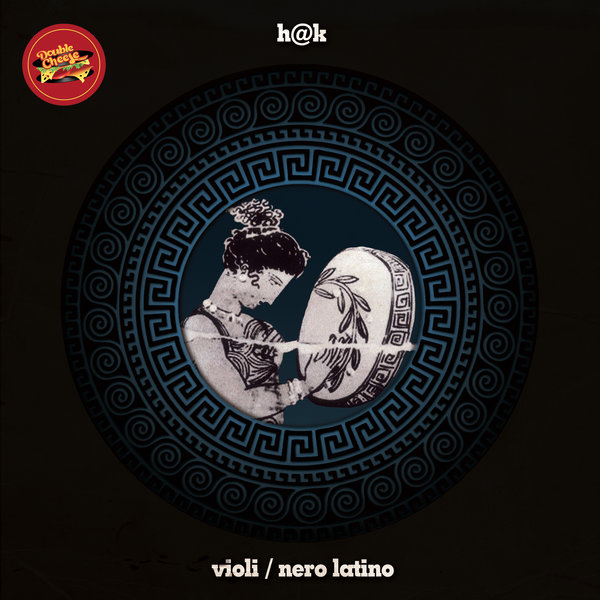 H@k - Violi - Nero Latino / Double Cheese Records