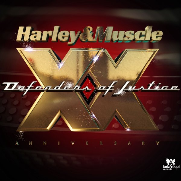 Harley & Muscle - Defenders Of Justice / Little Angel Germany