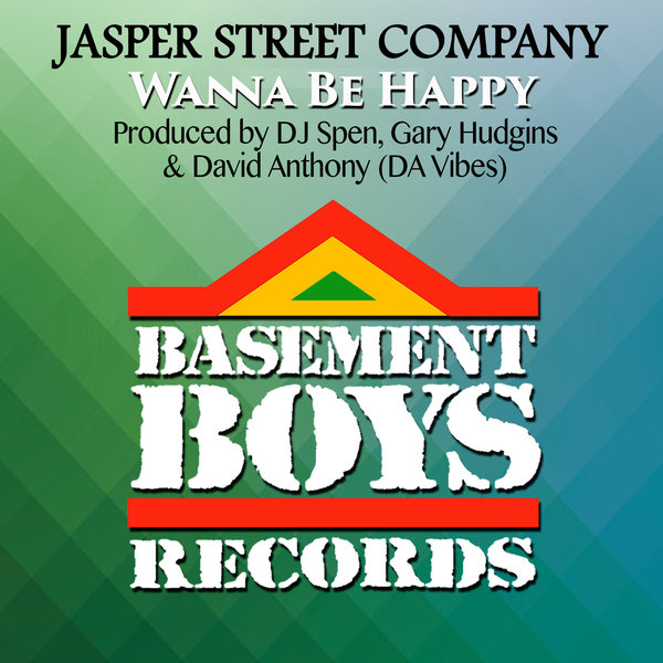 Jasper Street Co. - Wanna Be Happy / Basement Boys