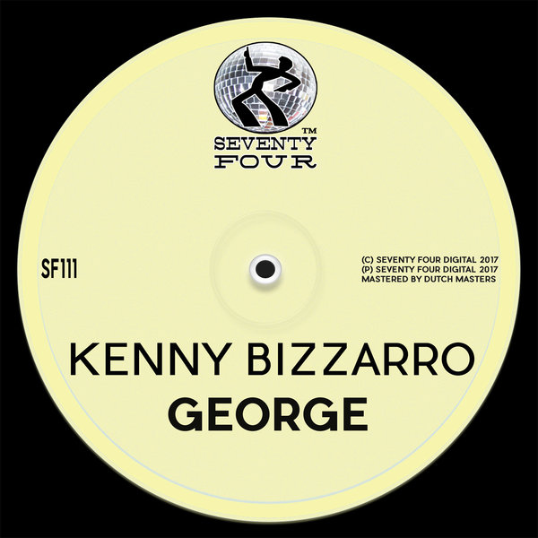 Kenny Bizzarro - George / Seventy Four