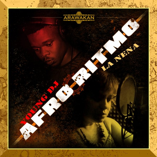 Young DJ feat. La Nena - Afro Ritmo / Arawakan