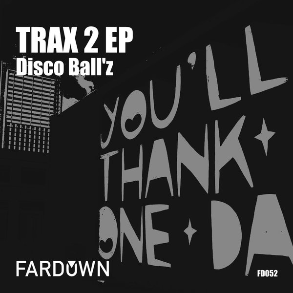 Disco Ball'z - Trax 2 / Far Down Records