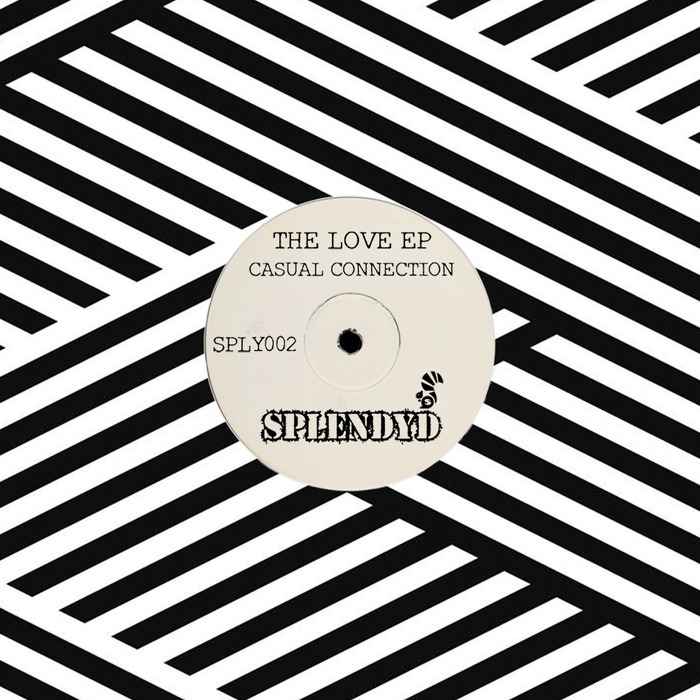Casual Connection - The Love EP / Splendyd