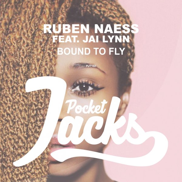 Ruben Naess feat. Jai Lynn - Bound To Fly / Pocket Jacks Trax