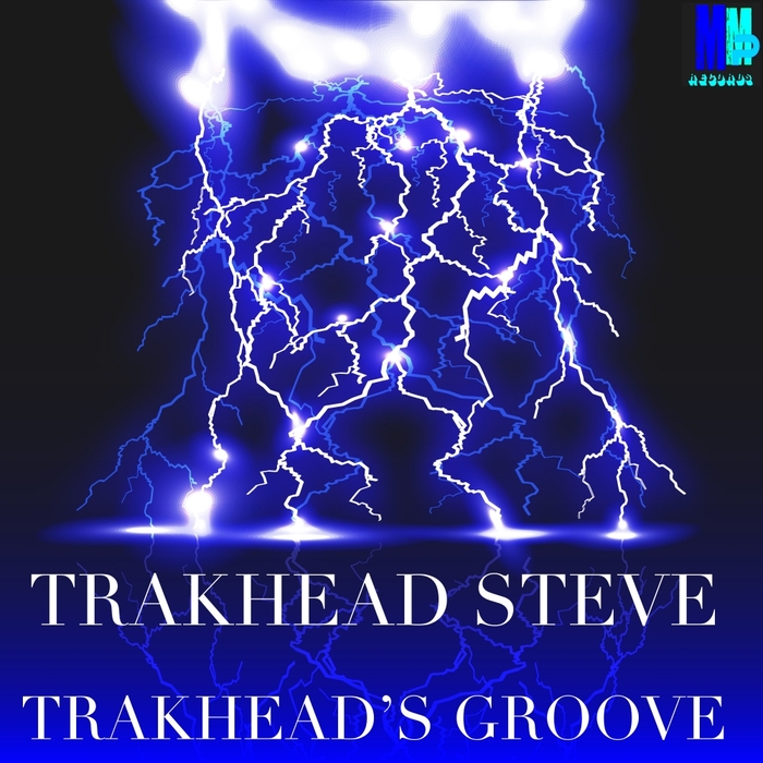 TrackHead Steve - TrakHead's Groove / MMP