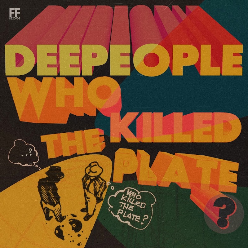 Deepeople - Who Killed the Plate? / FieldFunk