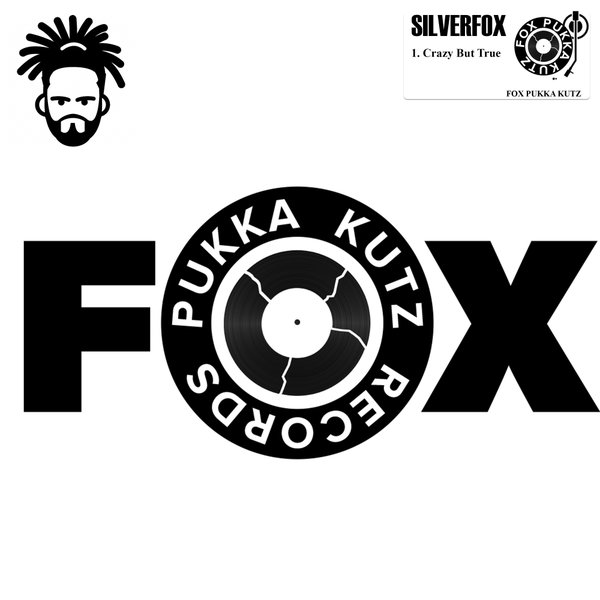 Silverfox - Crazy But True / FOX Pukka Kutz Records