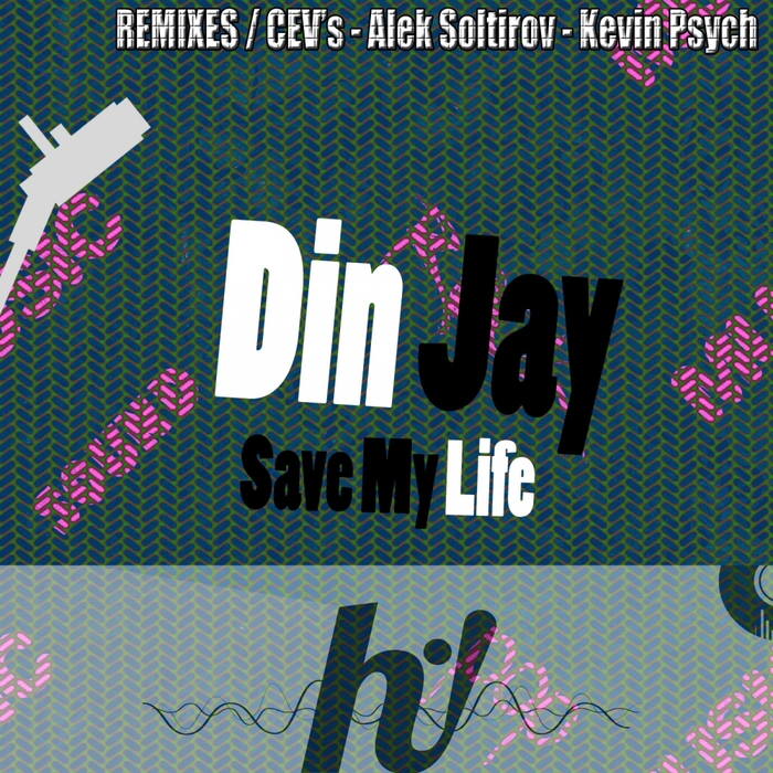 Din Jay - Save My Life / Hi! Energy