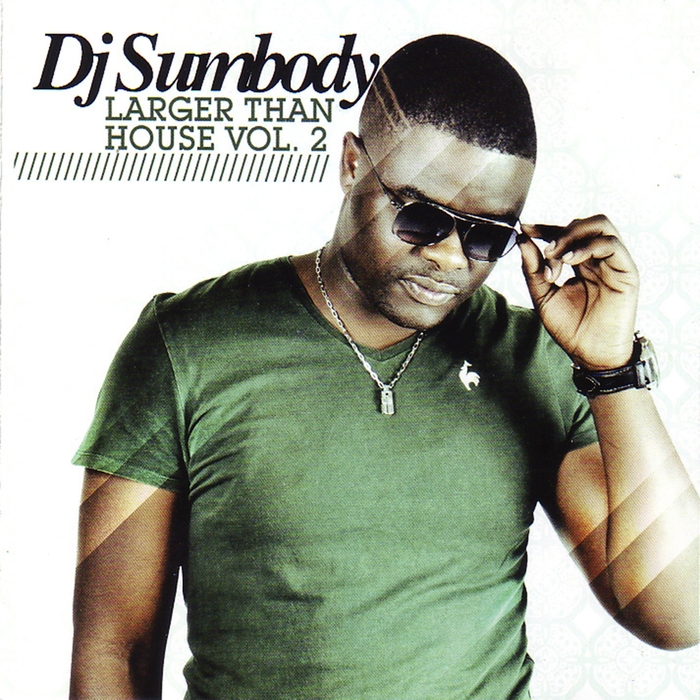 DJ Sumbody - Larger Than House, Vol. 2 / 187
