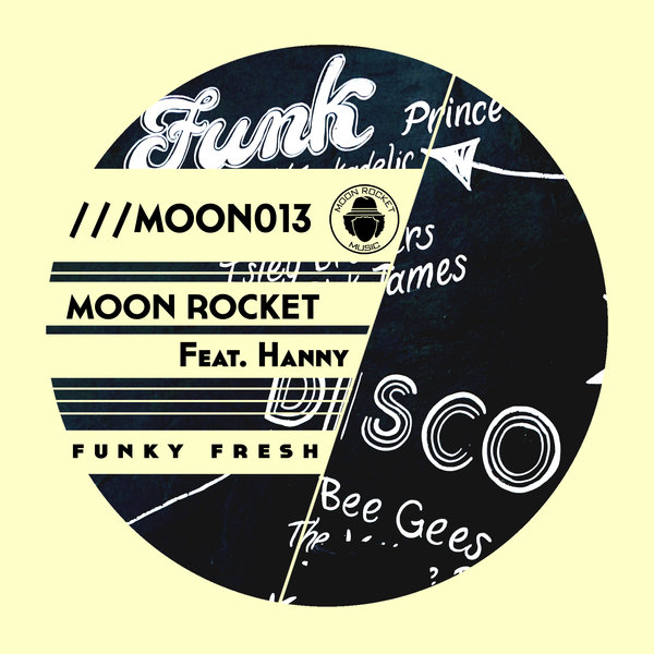 Moon Rocket Feat. Hanny - Funky Fresh / Moon Rocket Music
