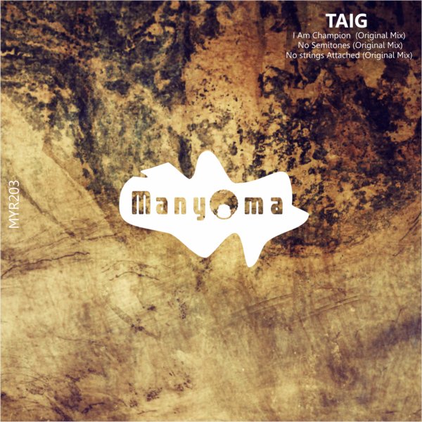 Taig - I Am Champion / Manyoma Records