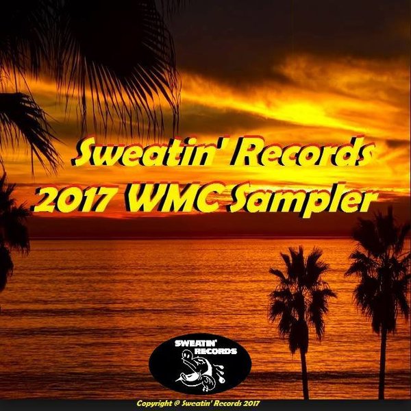 VA - The 2017 WMC Sampler / Sweatin