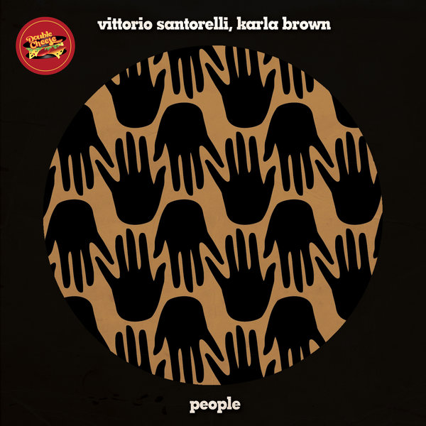 Vittorio Santorelli, Karla Brown - People / Double Cheese Records