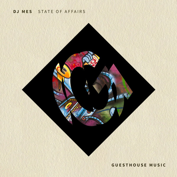 DJ Mes - State Of Affairs / Guesthouse