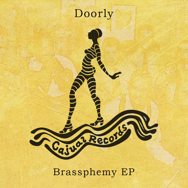 Doorly - Brassphemy EP / Cajual